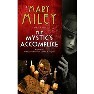 Mystic's Accomplice, Hardback - Mary Miley Theobald imagine