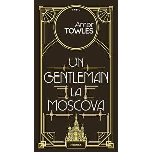 Un gentleman la Moscova - Amor Towles imagine