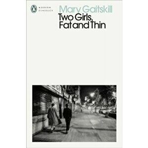 Two Girls, Fat and Thin, Paperback - Mary Gaitskill imagine