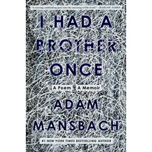 I Had a Brother Once. A Poem, A Memoir, Hardback - Adam Mansbach imagine