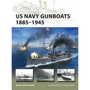 US Navy Gunboats 1885-1945, Paperback - Brian Lane Herder imagine