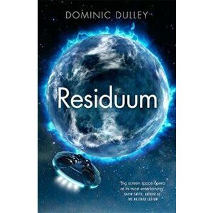 Residuum. the third in the action-packed space opera The Long Game, Paperback - Dominic Dulley imagine