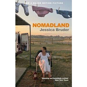 Nomadland. ACADEMY AWARD WINNER: Best Picture, Best Director & Best Actress, Paperback - Jessica Bruder imagine