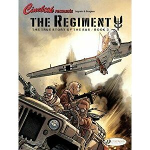 Regiment, The - The True Story Of The Sas Vol. 3, Paperback - Thomas Legrain imagine