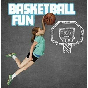 Basketball Fun, Hardback - Tyler Omoth imagine