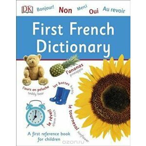 First French Dictionary A First Reference Book for Children - *** imagine