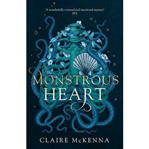 Monstrous Heart, Paperback - Claire Mckenna imagine