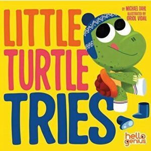 Little Turtle Tries, Board book - Michael Dahl imagine