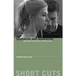 Narrative and Narration. Analyzing Cinematic Storytelling, Paperback - Warren Buckland imagine