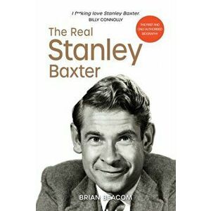 Real Stanley Baxter, Hardback - Brian Beacom imagine