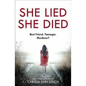 She Lied She Died, Paperback - Carissa Ann Lynch imagine