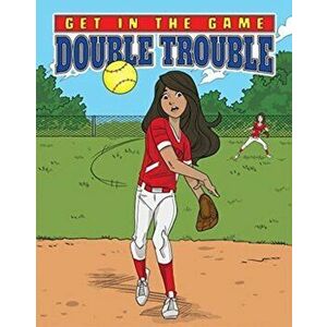 Get in the Game: Double Trouble, Paperback - Bill Yu imagine