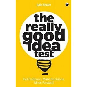 Really Good Idea Test, Paperback - Julia Shalet imagine