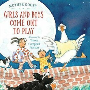 Girls and Boys Come Out to Play, Hardback - Tracey Campbell Pearson imagine
