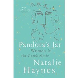 Pandora's Jar. Women in the Greek Myths, Paperback - Natalie Haynes imagine