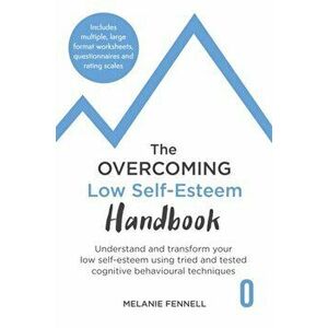 Overcoming Low Self-esteem Handbook, Paperback - Dr Melanie Fennell imagine