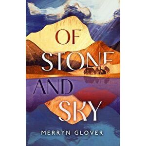 Of Stone and Sky, Hardback - Merryn Glover imagine