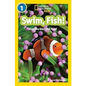 Swim, fish!. Level 1, Paperback - National Geographic Kids imagine