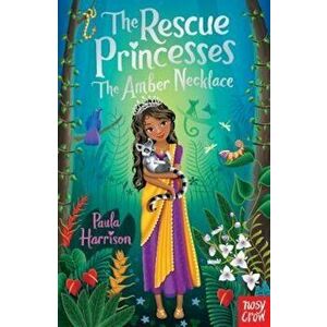 Rescue Princesses: The Amber Necklace - Paula Harrison imagine