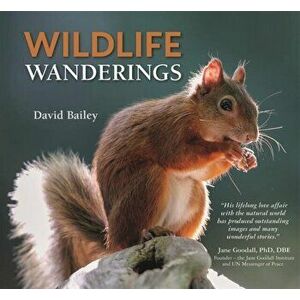 Wildlife Wanderings, Hardback - David Bailey imagine