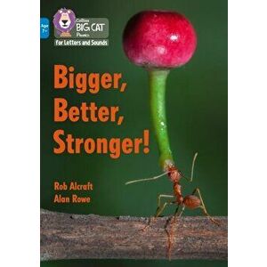 Bigger, Better, Stronger!. Band 04/Blue, Paperback - Rob Alcraft imagine