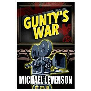 Gunty's War, Paperback - Michael Levenson imagine
