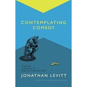 Contemplating Comedy, Paperback - Jonathan Levitt imagine