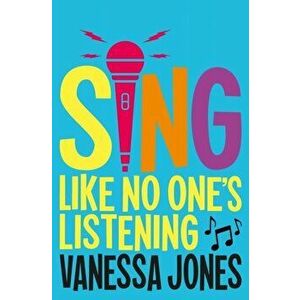 Sing Like No One's Listening, Paperback - Vanessa Jones imagine