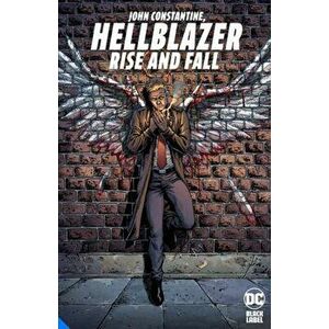 Hellblazer: Rise and Fall, Hardback - Tom Taylor imagine