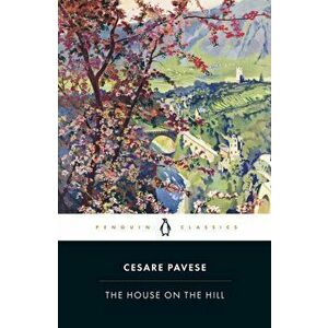 House on the Hill, Paperback - Cesare Pavese imagine