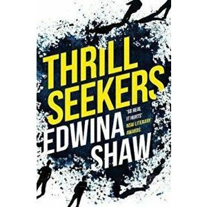 Thrill Seekers - Edwina Shaw imagine