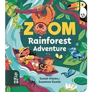 Zoom: Rainforest Adventure, Board book - Susan Hayes imagine