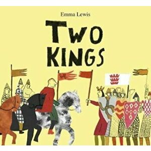 Two Kings, Hardcover - Emma Lewis imagine