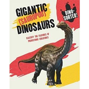 Dino-sorted!: Gigantic (Sauropod) Dinosaurs, Hardback - Sonya Newland imagine