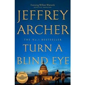 Turn a Blind Eye, Hardback - Jeffrey Archer imagine