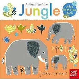 Animal Families: Jungle - Jane Ormes imagine