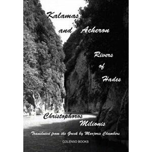 Kalamas and Acheron. Rivers of Hades, Paperback - Christophoros Milionis imagine