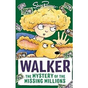 Walker: The Mystery of the Missing Millions, Paperback - Shoo Rayner imagine