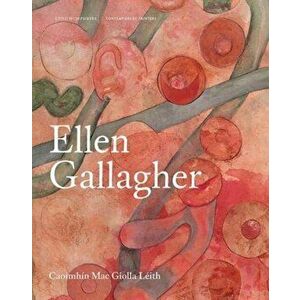 Ellen Gallagher, Hardback - Caoimhin Mac Giolla Leith imagine