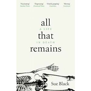 All That Remains - Sue Black imagine