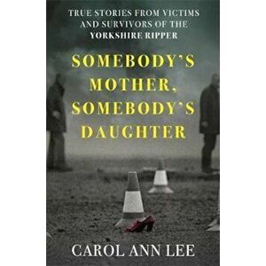Somebody's Mother, Somebody's Daughter - Carol Ann Lee imagine