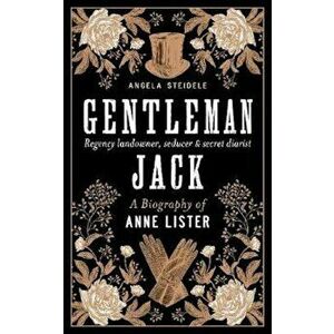 Gentleman Jack - Angela Steidele imagine