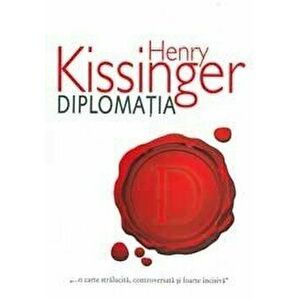 Diplomatia - Henry Kissinger imagine