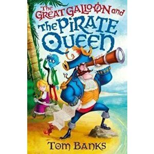 Great Galloon and the Pirate Queen - Tom Banks imagine
