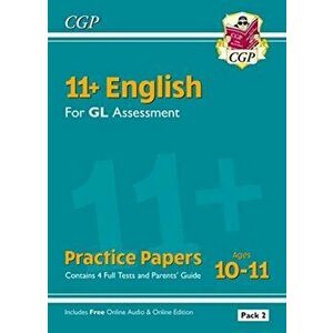 11+ GL English Practice Papers: Ages 10-11 - Pack 2 (with Parents' Guide & Online Edition), Paperback - Cgp Books imagine