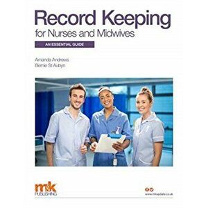Record Keeping for Nurses and Midwives: An essential guide, Paperback - Amanda Andrews imagine