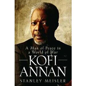 Kofi Annan - Stanley Meisler imagine