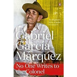 No One Writes to the Colonel - Gabriel Garcia Marquez imagine