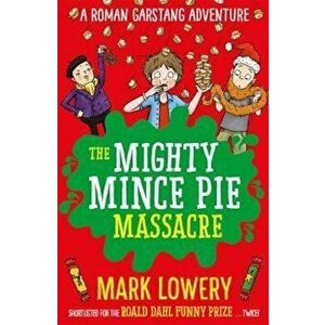 Mighty Mince Pie Massacre - Mark Lowery imagine