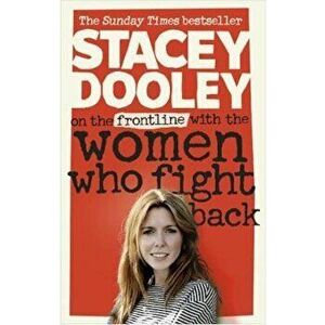 On the Front Line with the Women Who Fight Back - Stacey Dooley imagine